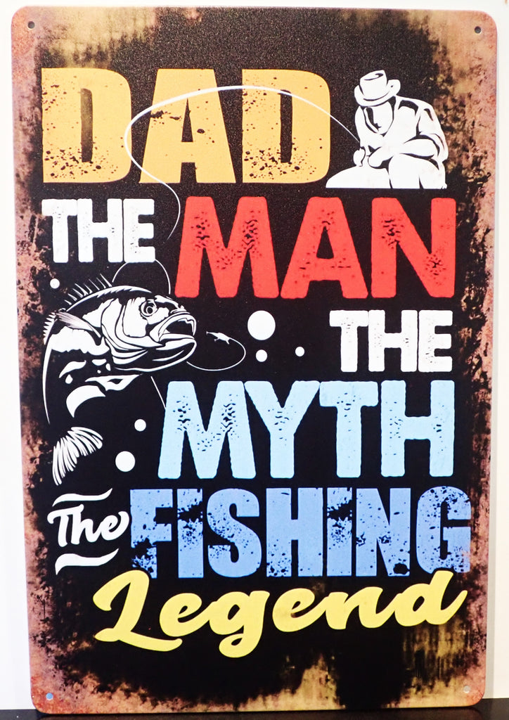 Dad ~ The Man, The Myth, The Fishing Legend