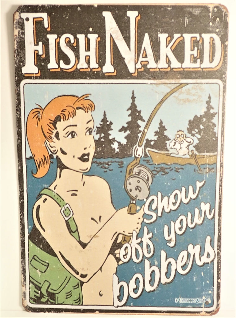 Vintage Style 'Show Off Your Bobbers, Fish Naked' ~ Sign.