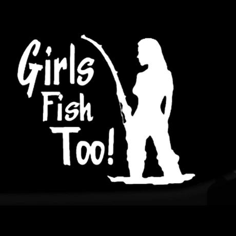 Girls Fish Too! ~ Decal