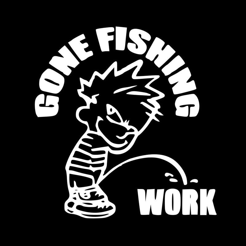 Gone Fishing ~  (This decal says it all!)